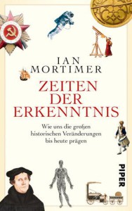 Cover des Buchs Zeiten der Erkenntnis von Ian Mortimer bei Piper