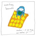 Sometimes I Sit And Think, And Sometimes I Just Sit Courtney Barnett