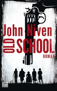Cover des Buchs Old School von John Niven Kritik Rezension