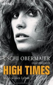 High Times Uschi Obermaier Kritik Rezension Olaf Kraemer