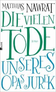 Die vielen Tode unseres Opa Jurek Matthias Nawrat Kritik Rezension