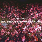 Sex, Drugs And Modern Art Kritik Rezension Album The Scenes