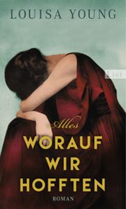 Alles worauf wir hofften Louisa Young Kritik Rezension