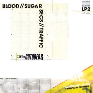Blood // Sugar // Secs // Traffic The Gotobeds