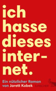 Jarett Kobek Ich hasse dieses Internet Kritik Rezension