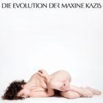 Die Evolution der Maxine Kazis Kritik Rezension