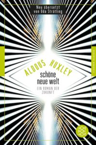 Aldous Huxley Schöne neue Welt Kritik Rezension
