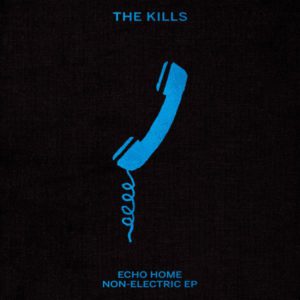 The Kills Echo Home Kritik Rezension