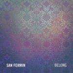 Belong San Fermin Kritik Rezension