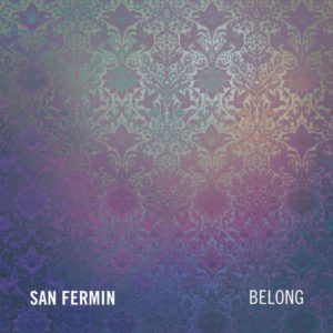 Belong San Fermin Kritik Rezension
