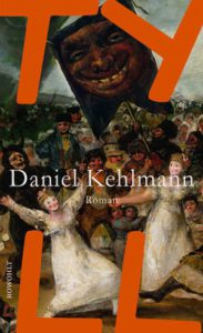 Daniel Kehlmann Tyll Rezension Kritik