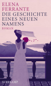 Die Geschichte eines neuen Namens Elena Ferrante Kritik Rezension