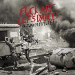 Fuck Art, Let's Dance Forward! Future! Kritik Rezension