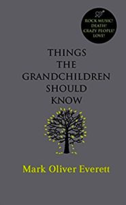 Things The Grandchildren Should Know Mark Oliver Everett Kritik Rezension