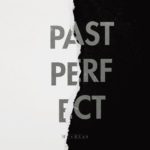 Me & Reas Past Perfect Kritik Rezension