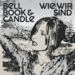 Wie wir sind Bell Book & Candle Kritik Rezension