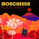 Morcheeba Blaze Away Review Kritik