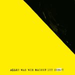 UNS Alles was wir machen ist Kunst Kritik Review