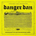 Danger Dan Reflexionen aus dem beschönigten Leben Review Kritik