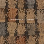 Iron & Wine Weed Garden Review Kritik