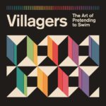 Villagers The Art Of Pretending To Swim Review Kritik