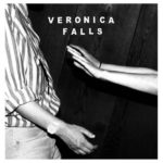 Veronica Falls Waiting For Something To Happen Review Kritik