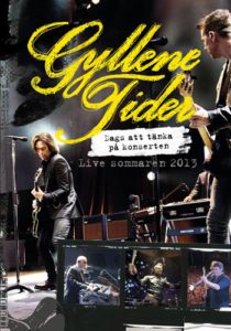 Dags Att Tänka På Konserten - Live Sommaren 2013 Gyllene Tider Review