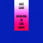 Dancing In The Dark Hot Chip Review Kritik