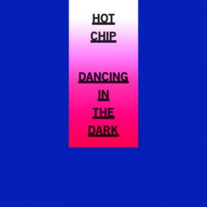 Dancing In The Dark Hot Chip Review Kritik