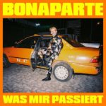 Bonaparte Was mir passiert Review Kritik