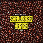 Kyle Craft Showboat Honey Review Kritik
