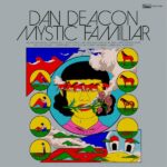 Dan Deacon Mystic Familiar Review Kritik