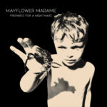 Prepared For A Nightmare Mayflower Madame Review Kritik