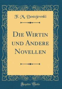 Dostojewski Die Wirtin Kritik Rezension