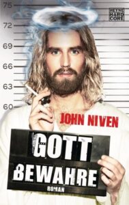 John Niven Gott bewahre Buchkritik Rezension