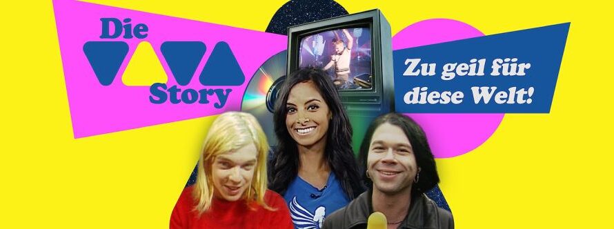 Die Viva-Story – zu geil für diese Welt