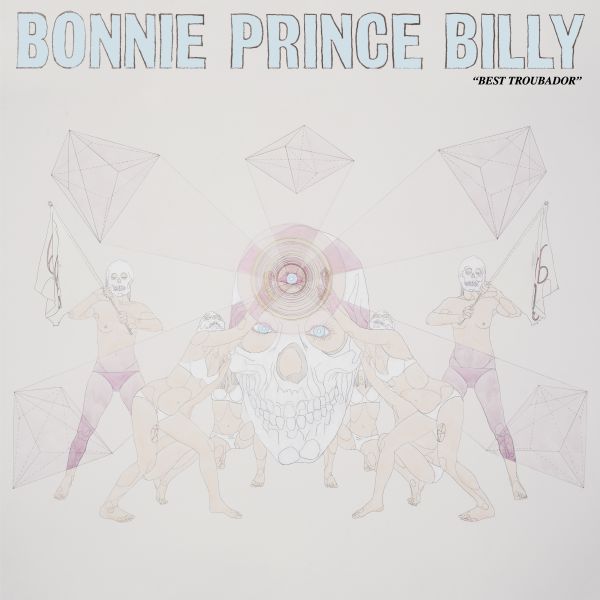 Bonnie Prince Billy Best Troubadour Albumcover