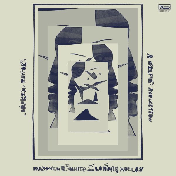 Matthew E. White & Lonnie Holley - "Broken Mirror: A Selfie Reflection" Albumcover