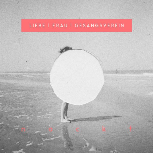 Liebe Frau Gesangsverein Nackt Albumcover