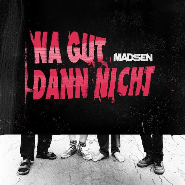 Madsen Na gut dann nicht Albumcover