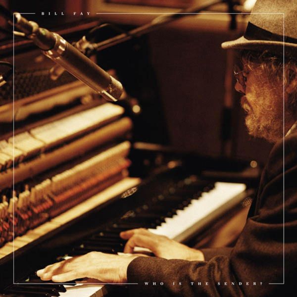 Bill Fay Who Is The Sender Albumcover