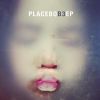 Placebo B3 EP Cover