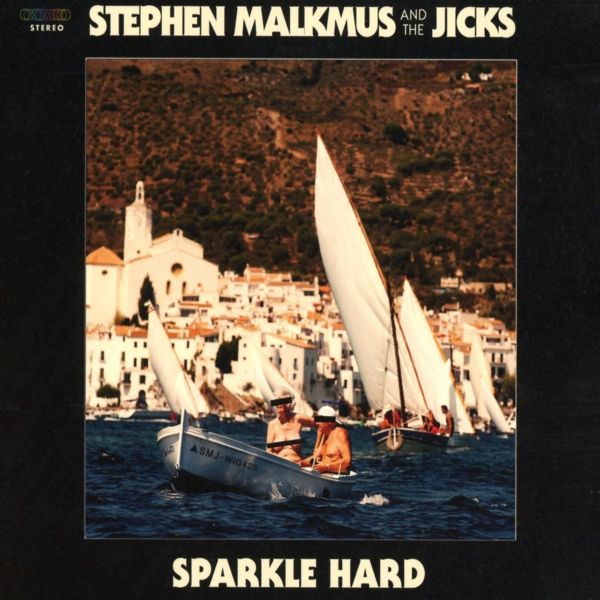 Stephen Malkmus & The Jicks Sparkle Hard Albumcover