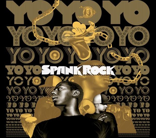 Spank Rock – „YoYoYoYoYo“